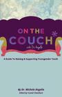 On The Couch With Dr. Angello: A Guide to Raising and Supporting Transgender Youth Cover Image