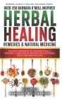 Over 350 Barbara O'Neill Inspired Herbal Healing Remedies & Medicine Volume 2: Holistic Approach to Organic Health Natural Cures and Nutrition for Sus Cover Image