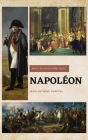 Mes souvenirs sur Napoléon By Jean-Antoine Chaptal Cover Image