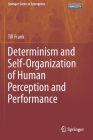Determinism and Self-Organization of Human Perception and Performance By Till Frank Cover Image
