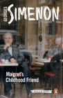 Maigret's Childhood Friend (Inspector Maigret #69) By Georges Simenon, Shaun Whiteside (Translated by) Cover Image