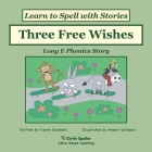 Three Free Wishes: Decodable Sound Phonics Reader for Long E Word Families By Karen Sandelin, Amber Williams (Artist) Cover Image
