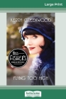 Flying Too High: A Phryne Fisher Mystery (16pt Large Print Edition) By Kerry Greenwood Cover Image