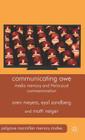 Communicating Awe: Media Memory and Holocaust Commemoration (Palgrave MacMillan Memory Studies) By O. Meyers, M. Neiger, E. Zandberg Cover Image
