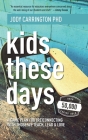 Kids These Days: A Game Plan For (Re)Connecting With Those We Teach, Lead, & Love By Jody Carrington Cover Image