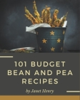 101 Budget Bean and Pea Recipes: A Budget Bean and Pea Cookbook that Novice can Cook By Janet Henry Cover Image