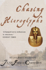 Chasing Hieroglyphs: My Journey to Egypt By Jean-Francois Champollion, Joyce Tyldesley (Foreword by), Peter A. Clayton (Translator) Cover Image