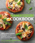 The Runner's World Cookbook: 150 Ultimate Recipes for Fueling Up and Slimming Down--While Enjoying Every Bite By Joanna Sayago Golub (Editor), Editors of Runner's World Maga, Editors of Runner's World Maga Cover Image