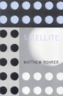 Satellite By Matthew Rohrer Cover Image