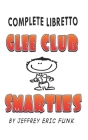 Glee Club Smarties Complete Libretto: Revised 2nd Edition Cover Image