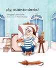¡Ay, Cuanto Daría! By Georgina Lázaro León, Néstor Ocampo (Illustrator) Cover Image