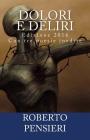 Dolori e Deliri 2016: (Nuova Edizione con 3 nuove poesie) By Roberto Pensieri Cover Image