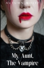 My Aunt, The Vampire: A Lesbian Young Adult Romance Novel Cover Image