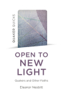 Quaker Quicks: Open to New Light: Quakers and Other Faiths By Eleanor Nesbitt Cover Image