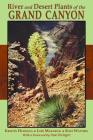 River and Desert Plants of the Grand Canyon By Kristin Huisinga, Lori Makarick, Kate Watters Cover Image