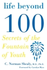 Life Beyond 100: Secrets of the Fountain of Youth Cover Image