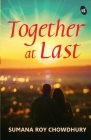 Together At Last By Sumana Chowdhury Roy Cover Image