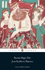Russian Magic Tales from Pushkin to Platonov Cover Image