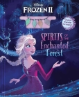 Disney Frozen 2: Spirits of the Enchanted Forest (Deluxe Book Plus) By Marilyn Easton Cover Image