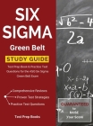 Six Sigma Green Belt Study Guide: Test Prep Book & Practice Test Questions for the ASQ Six Sigma Green Belt Exam Cover Image