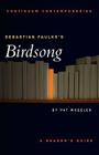 Sebastian Faulks's Birdsong (Continuum Contemporaries) By Pat Wheeler Cover Image