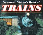 Seymour Simon's Book of Trains Cover Image