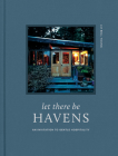 Let There Be Havens: An Invitation to Gentle Hospitality By Liz Bell Young Cover Image