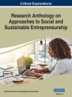 Research Anthology on Approaches to Social and Sustainable Entrepreneurship, VOL 2 By Information R. Management Association (Editor) Cover Image