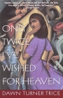 Only Twice I've Wished for Heaven By Dawn Turner Trice Cover Image