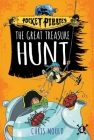 The Great Treasure Hunt (Pocket Pirates #4) By Chris Mould, Chris Mould (Illustrator) Cover Image
