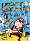 Amazing Things for Boys to Make and Do By John Kelly (Illustrator), Cathy Tincknell Cover Image