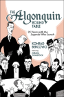 The Algonquin Round Table: 25 Years with the Legends Who Lunch (Excelsior Editions) Cover Image