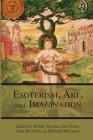 Esotericism, Art, and Imagination (Studies in Esotericism #1) By Arthur Versluis (Editor), Lee Irwin (Editor), John Richards (Editor) Cover Image