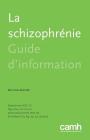 La Schizophrénie: Guide d'Information By Debbie Ernest, Olga Vuksic, Ashley Shepard-Smith Cover Image