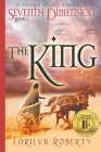 Seventh Dimension - The King: A Young Adult Fantasy Cover Image