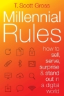Millennial Rules: How to Connect with the First Digitally Savvy Generation of Consumers and Employees Cover Image