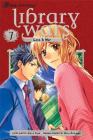 Library Wars: Love & War, Vol. 7 By Kiiro Yumi Cover Image