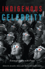 Indigenous Celebrity: Entanglements with Fame Cover Image