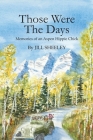 Those Were the Days: Memories of an Aspen Hippie Chick By Jill Sheeley Cover Image