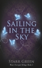 Sailing in the Sky By Starr Green Cover Image