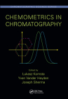 Chemometrics in Chromatography (Chromatographic Science) By Lukasz Komsta (Editor), Yvan Vander Heyden (Editor), Joseph Sherma (Editor) Cover Image