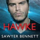 Hawke Lib/E By Cris Dukehart (Read by), Graham Halstead (Read by), Sawyer Bennett Cover Image