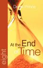 At the End of Time By Derek Prince Cover Image