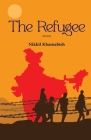 The Refugee By Nikhil Khasnabish Cover Image