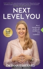 Next Level You: How I transformed my life with mindfulness and meditation By Oksana Esberard Cover Image