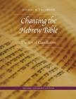 Chanting the Hebrew Bible: The Art of Cantillation By Dr. Joshua R. Jacobson Cover Image