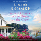 Second Chances at the House by the Creek By Elizabeth Bromke, Emily Pike Stewart (Read by) Cover Image