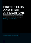 Finite Fields and Their Applications: Proceedings of the 14th International Conference on Finite Fields and Their Applications, Vancouver, June 3-7, 2 (de Gruyter Proceedings in Mathematics) Cover Image