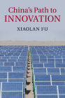 China's Path to Innovation By Xiaolan Fu Cover Image
