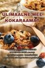 Ülimaalne Mee Kokaraamat By Tamara Kuznetsova Cover Image